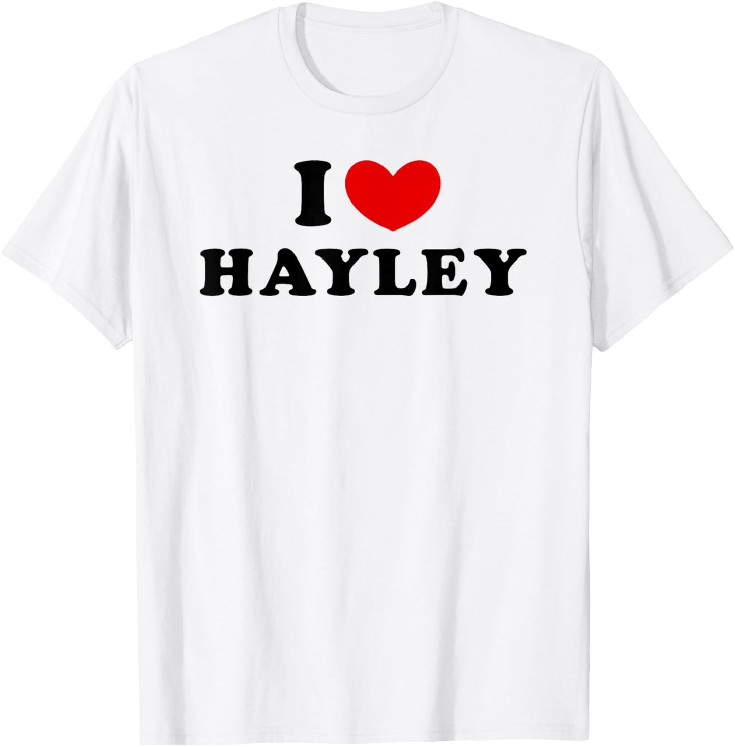 I Love Hayley, I Heart Hayley T-Shirt - T-Shirt | White