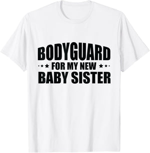 Big Brother Security Bodyguard For My New Baby Sister T-Shirt - T-Shirt | White