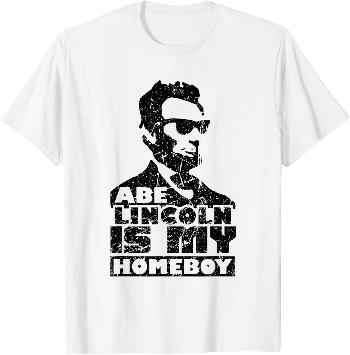 Vintage Abe Lincoln is My Homeboy T-Shirt - T-Shirt | White