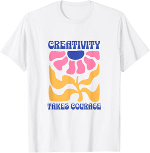 Creativity Takes Courage Groovy T-Shirt - T-Shirt | White