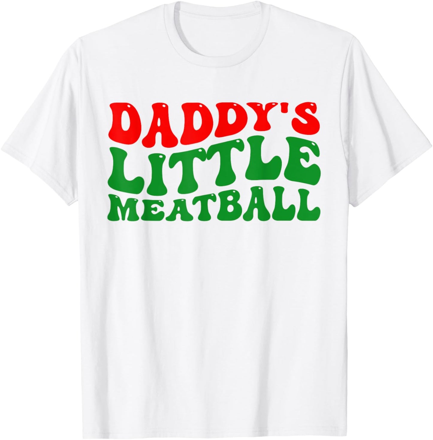 Daddy Little Meatball Groovy Italian Dad Funny T-Shirt - T-Shirt | White