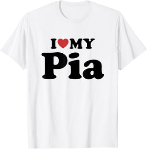 I Love My Pia T-Shirt - T-Shirt | White