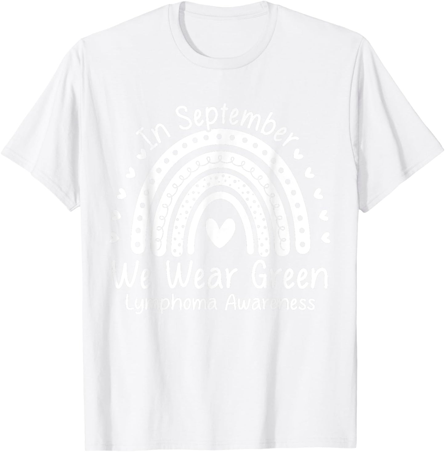 We Wear Green Non Hodgkin's Lymphoma Cancer Awareness Month T-Shirt - T-Shirt | White
