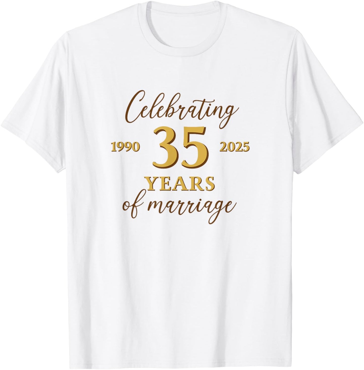 Funny 35 Years of Marriage 1990 35th Wedding Anniversary T-Shirt - T-Shirt | White