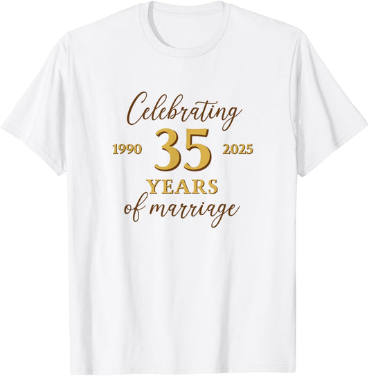 Funny 35 Years of Marriage 1990 35th Wedding Anniversary T-Shirt - T-Shirt | White