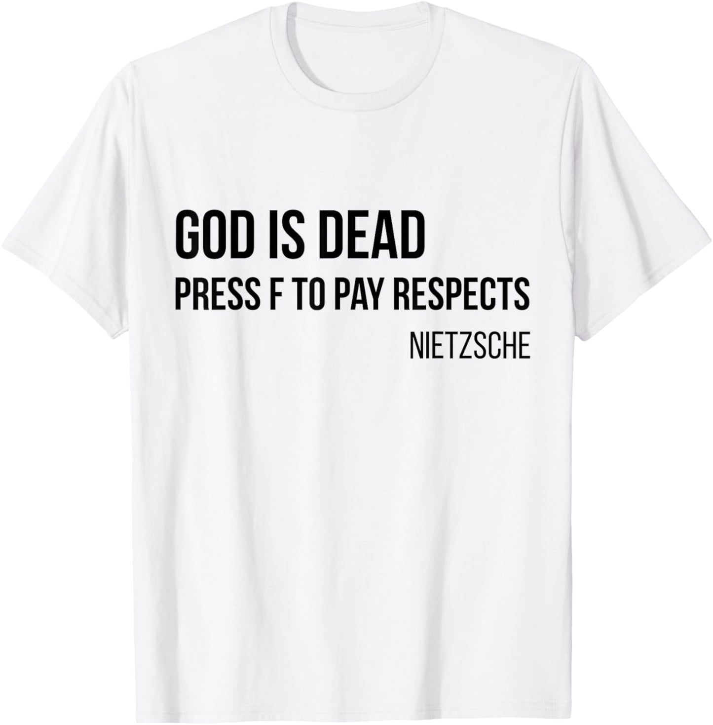 God is Dead Press F to Pay Respects Nietzsche Gamer Gift T-Shirt - T-Shirt | White