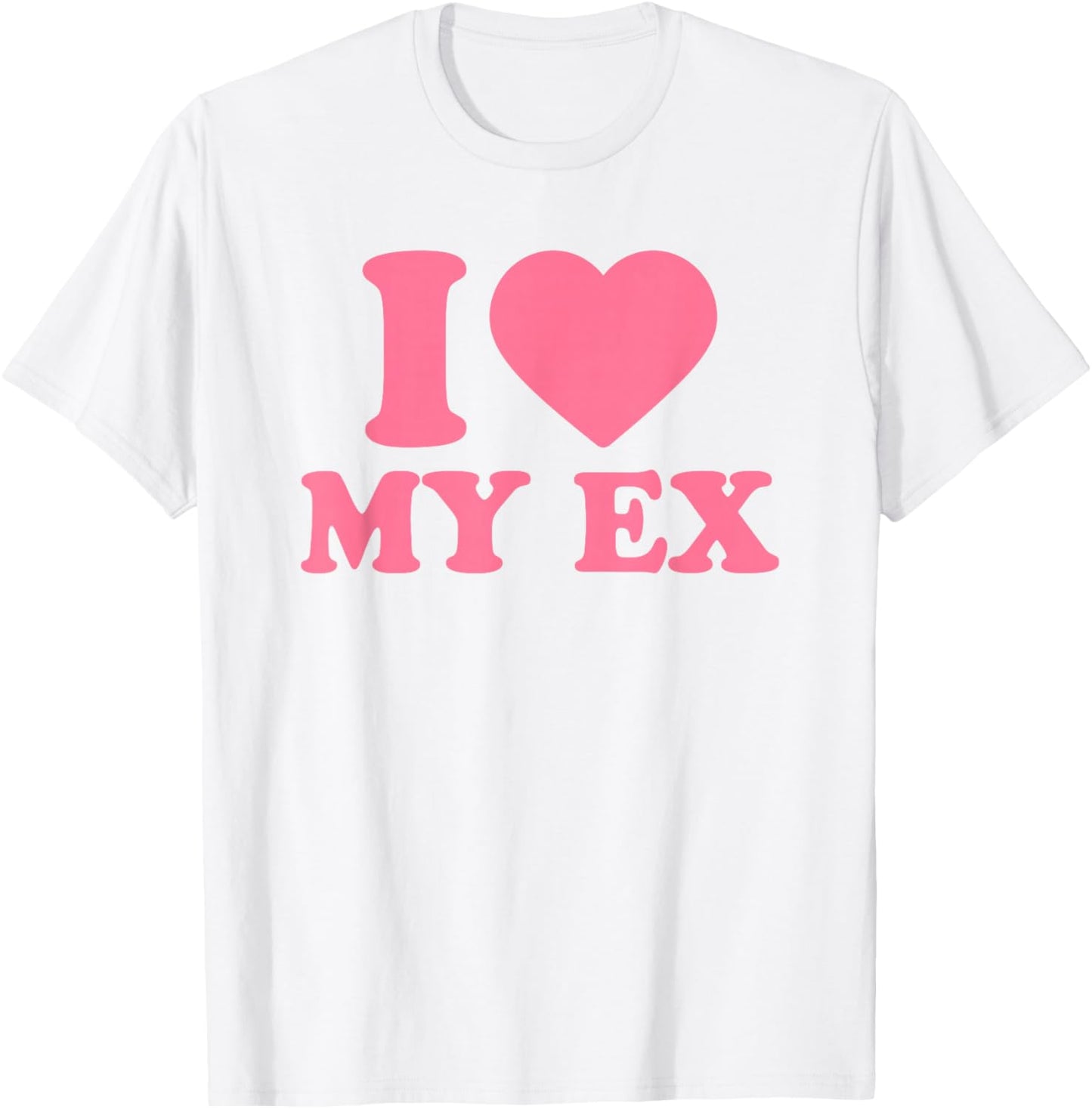 I Love My Ex · I Heart My Ex T-Shirt - T-Shirt | White