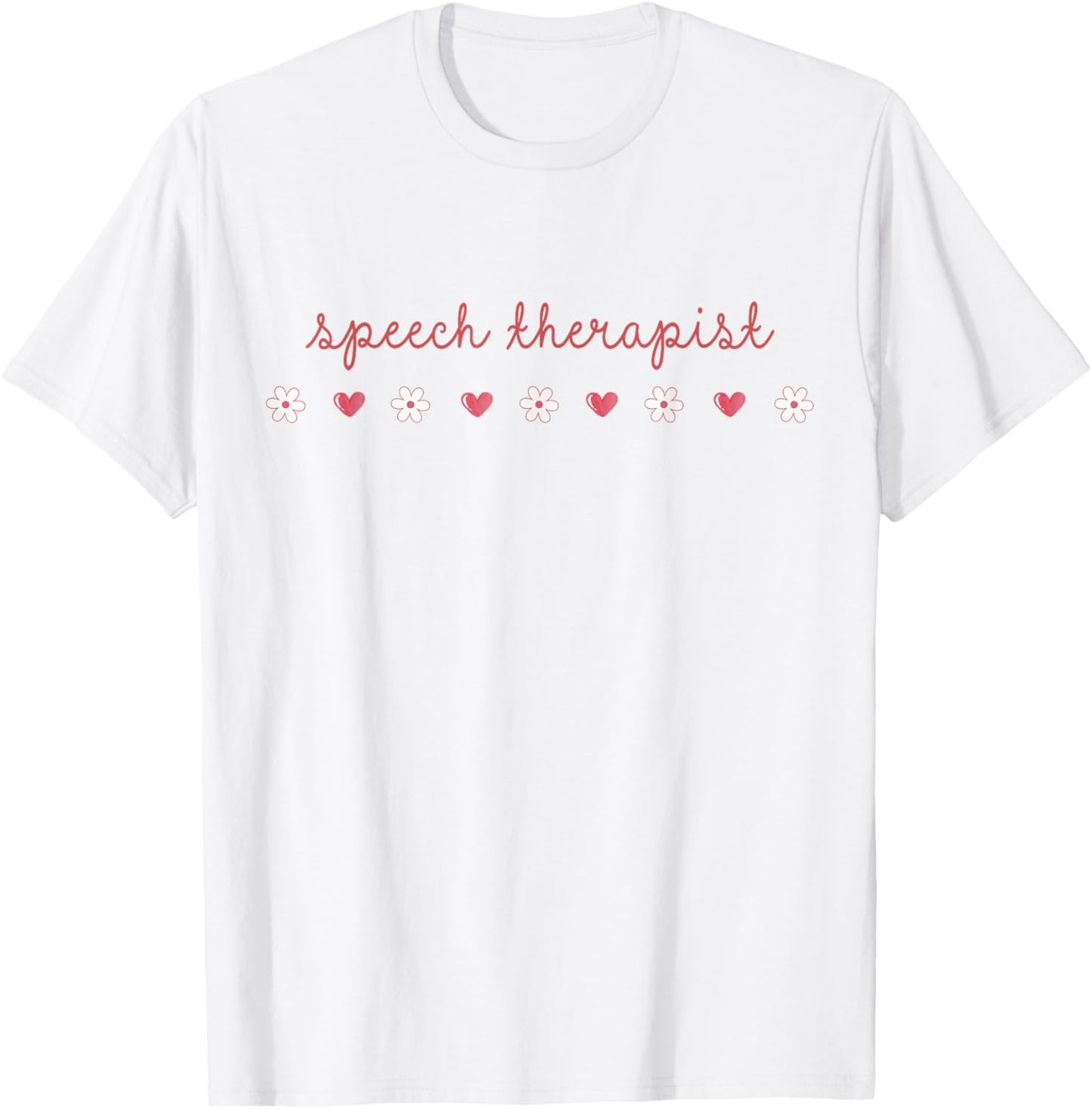 Speech Therapist Valentines Day Daisy SLP Therapy Hearts T-Shirt - T-Shirt | White