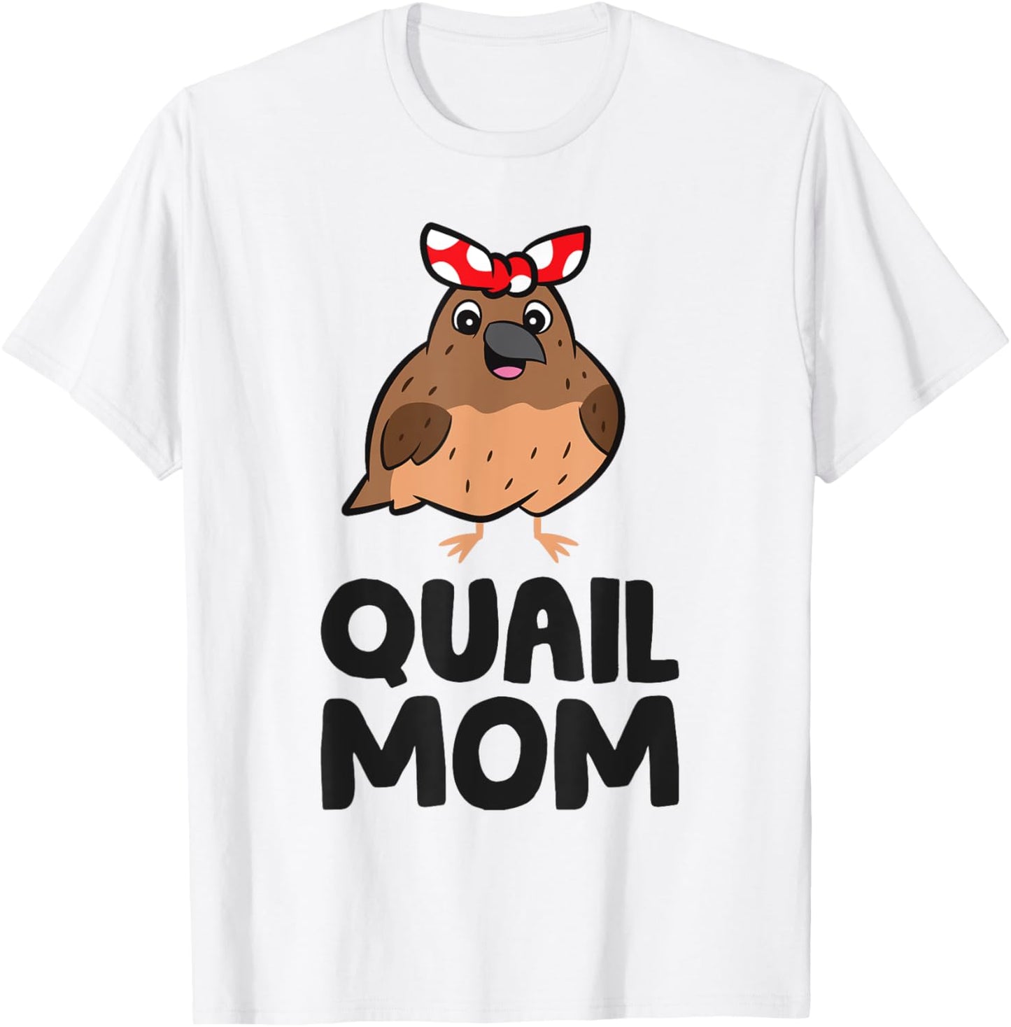 Common Quail Mama Quail Mom T-Shirt - T-Shirt | White