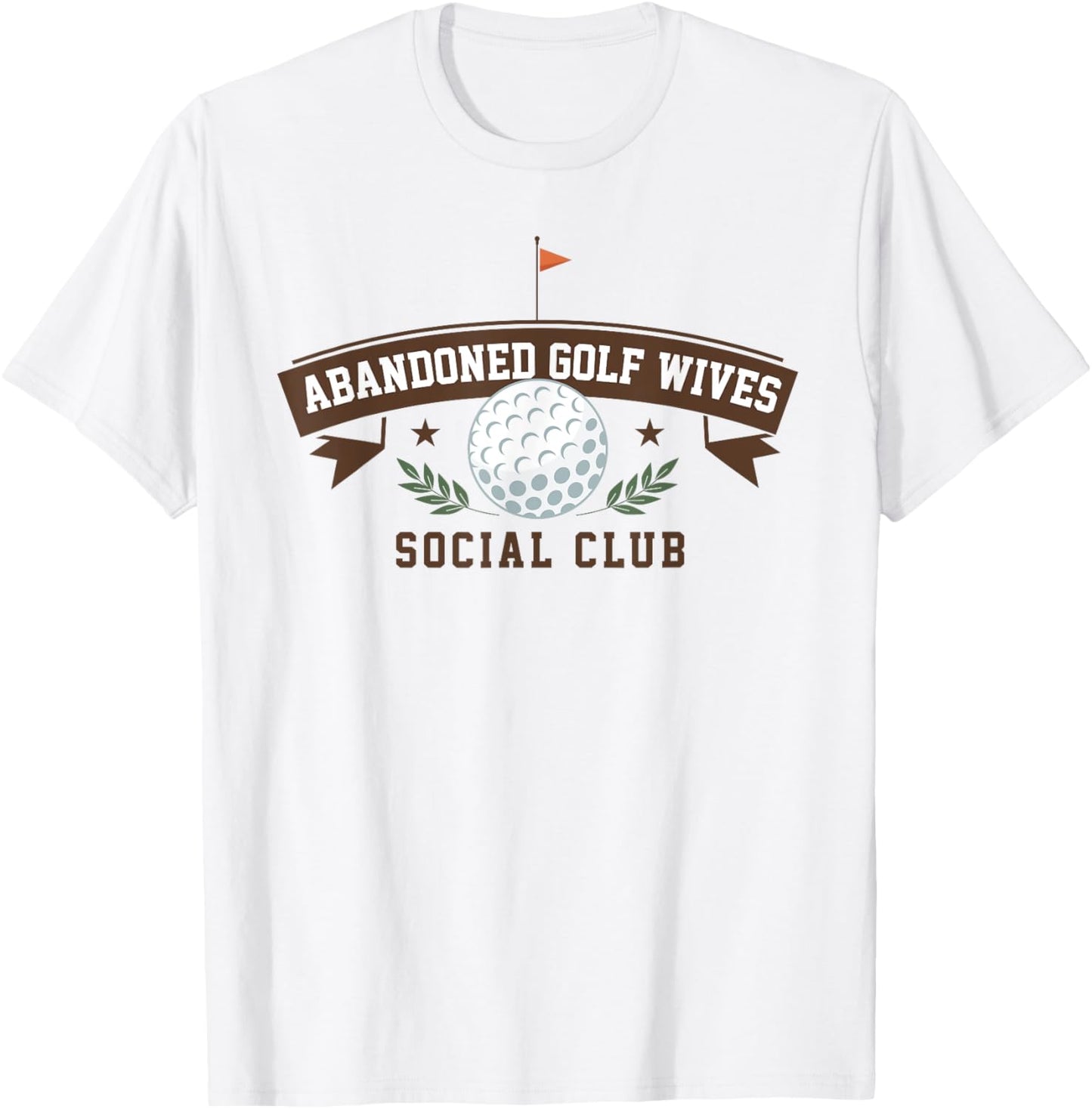 Abandoned Golf Wives Social Club Funny Golfer Golf Player T-Shirt - T-Shirt | White
