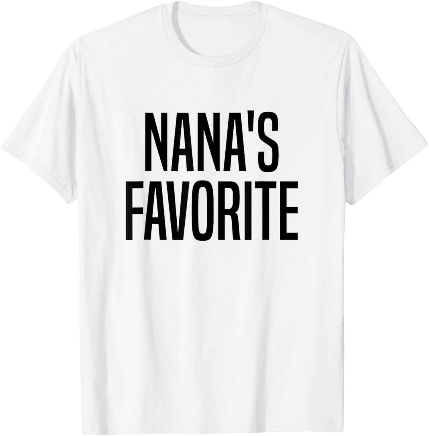 Nana's Favorite Grandchild T-Shirt - T-Shirt | White
