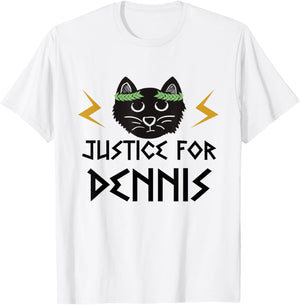 Kaos TV. Justice for Dennis the cat. T-Shirt - T-Shirt | White