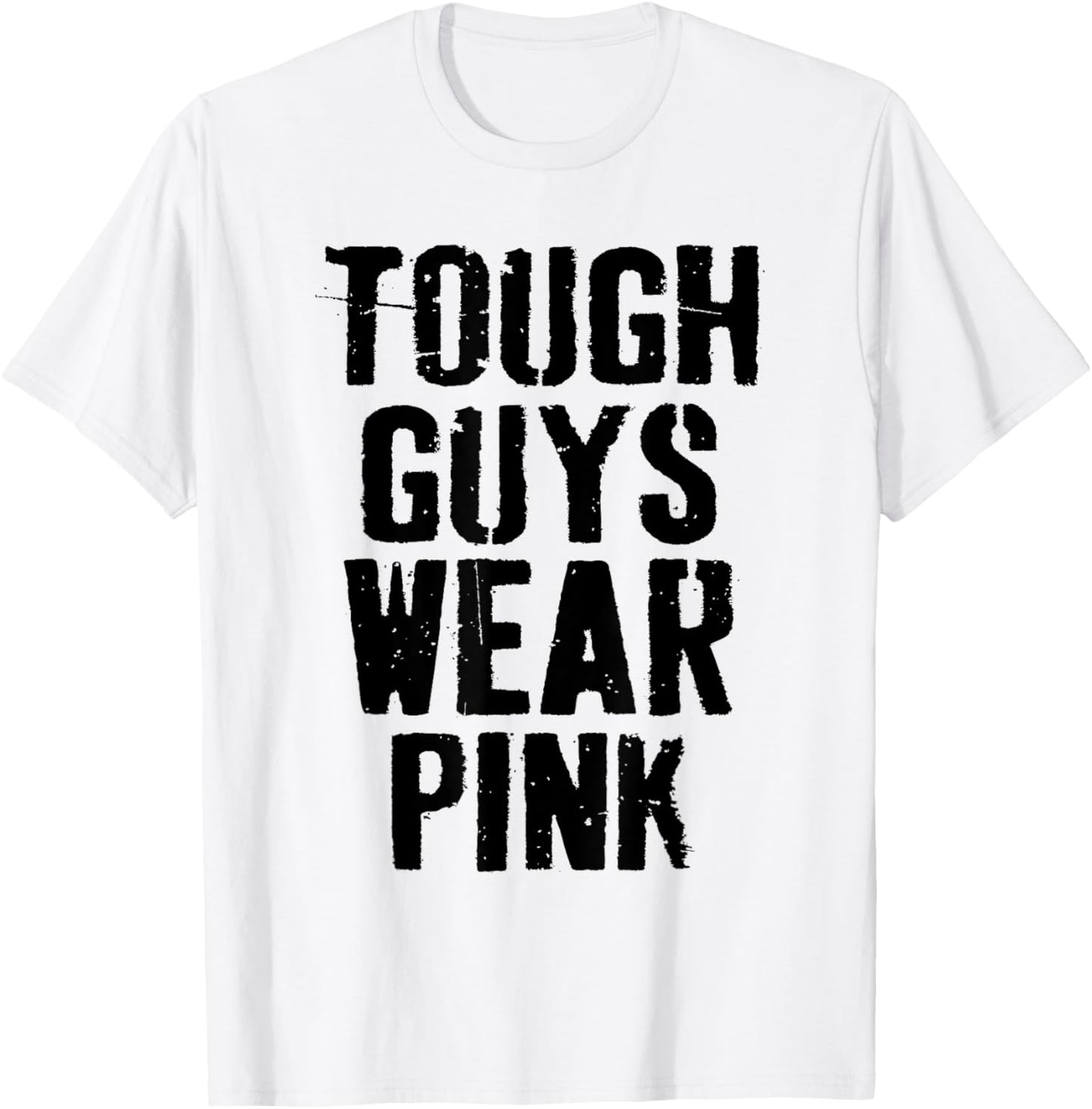 Tough Guys Wear Pink Beast Cancer Awareness T-Shirt - T-Shirt | White