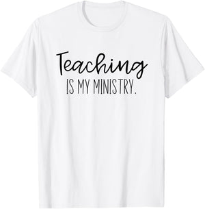 Christian Teacher, Teaching is my Ministry T-Shirt - T-Shirt | White