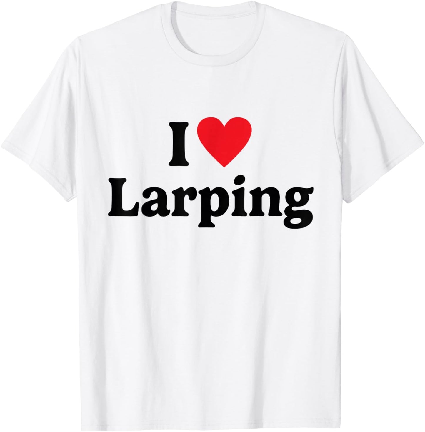 I love Larping T-Shirt - T-Shirt | White