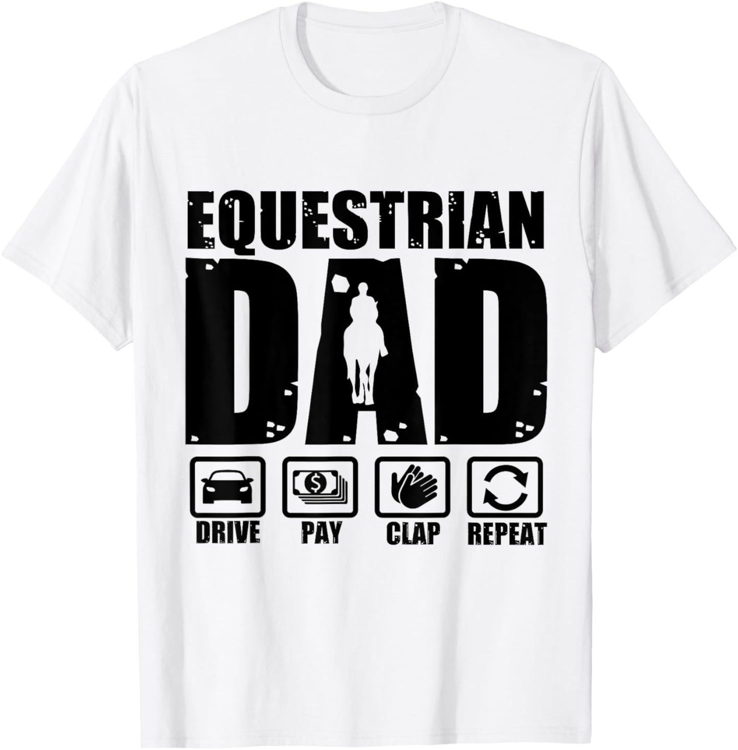 Funny Equestrian Dad Horse Rider Father Humor Fathers Day T-Shirt - T-Shirt | White
