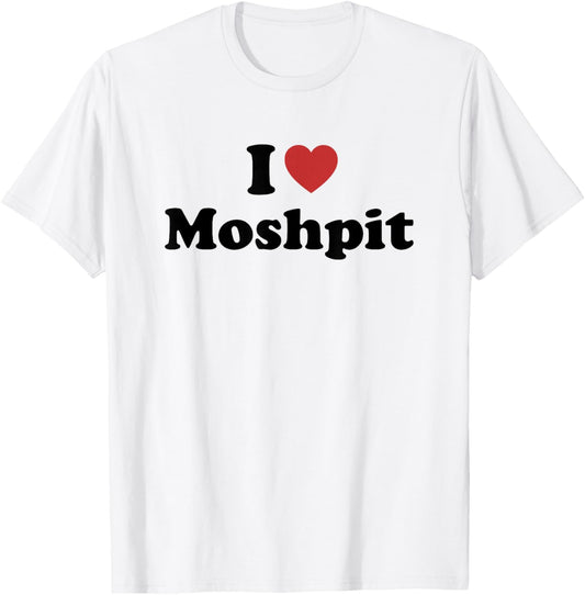 I Love Moshpit T-Shirt - T-Shirt | White