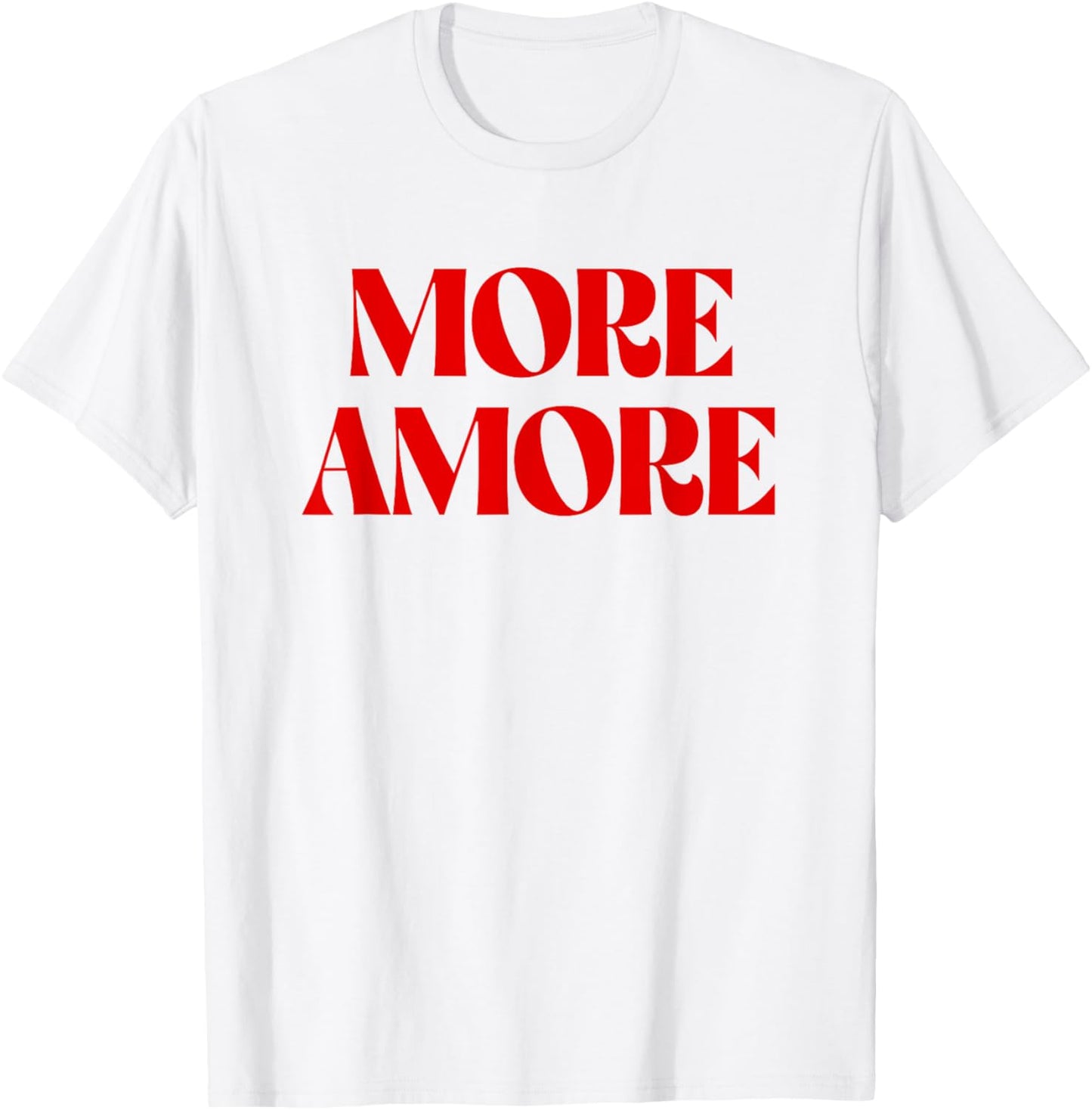 More Amore X Mehr Liebe Selflove Selbstliebe Liebe Italia T-Shirt - T-Shirt | White