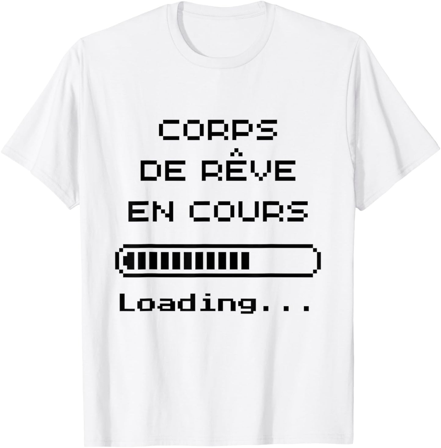 Dream Body Ongoing – Humor Geek Style Loading Pixel T-Shirt - T-Shirt | White