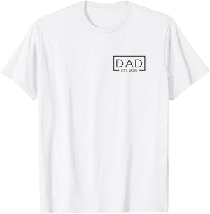 Dad 2026 Father 2026 Dad Since 2026 Dad Est 2026 T-Shirt - T-Shirt | White