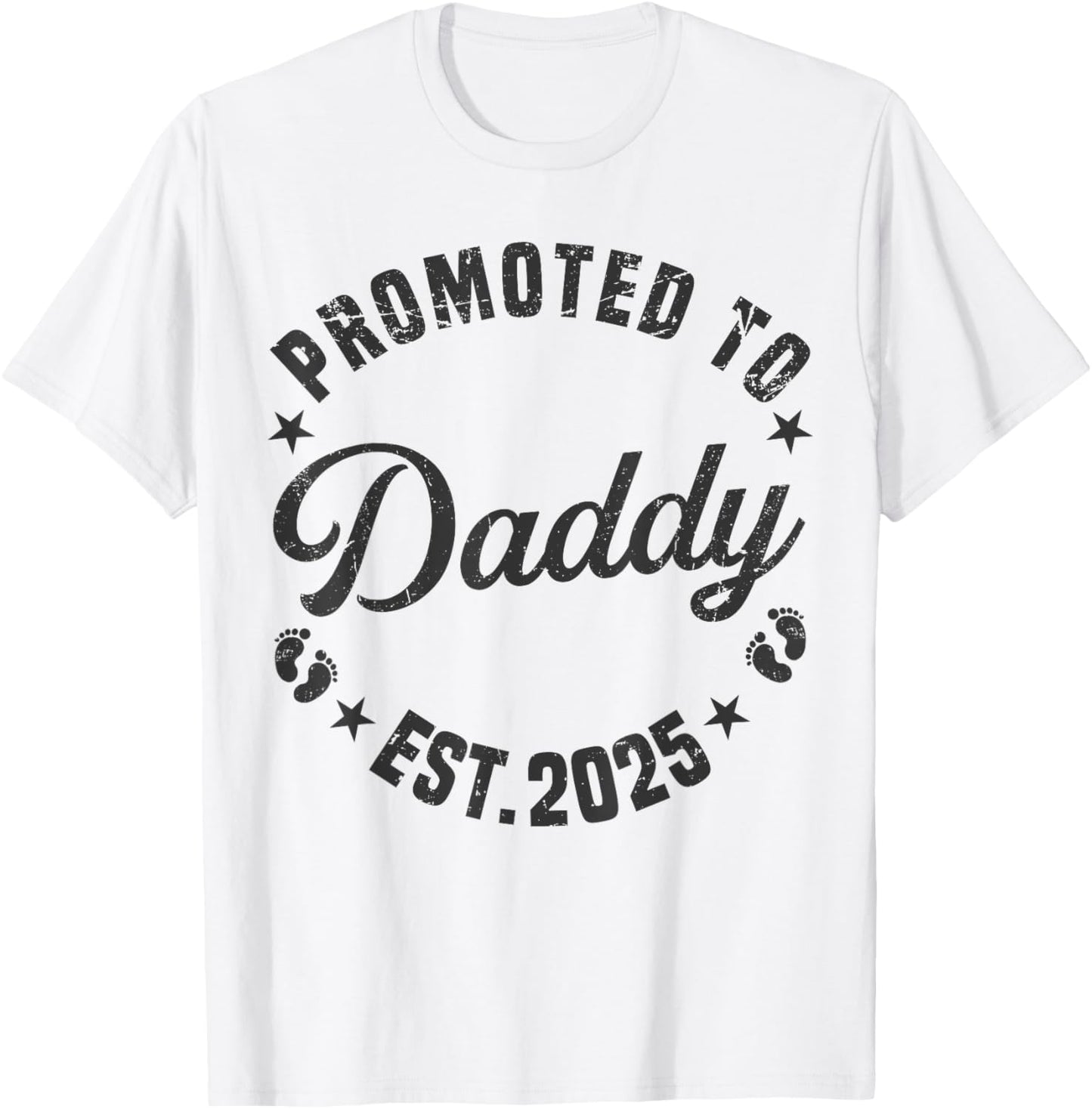 Promoted To Daddy Est 2025 Funny New Dad Soon To Be Daddy T-Shirt - T-Shirt | White