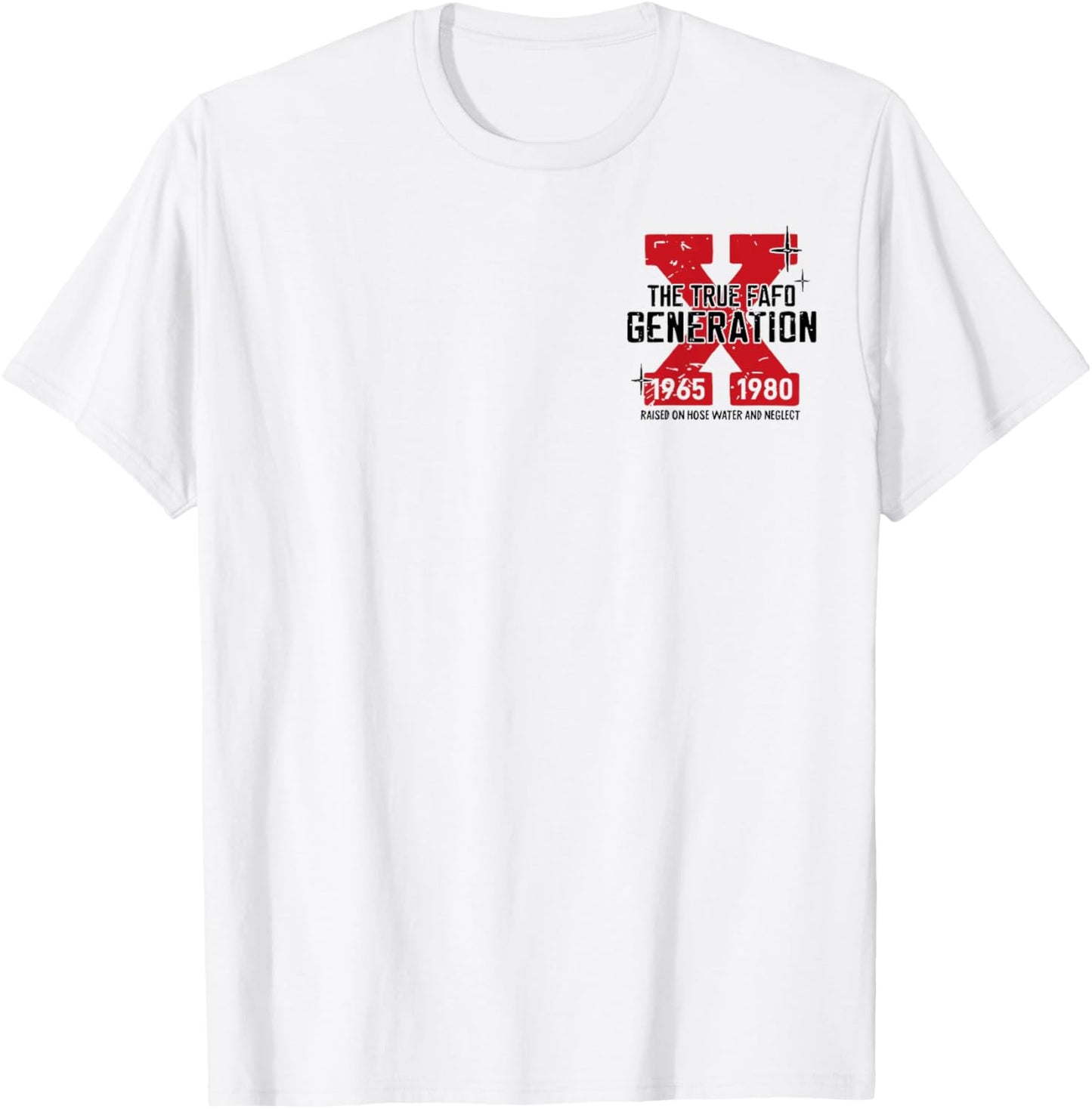 Generation X The True FAFO Generation Sarcastic Retro T-Shirt - T-Shirt | White