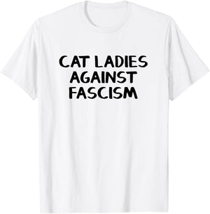 Cat Ladies Against Fascism T-Shirt - T-Shirt | White
