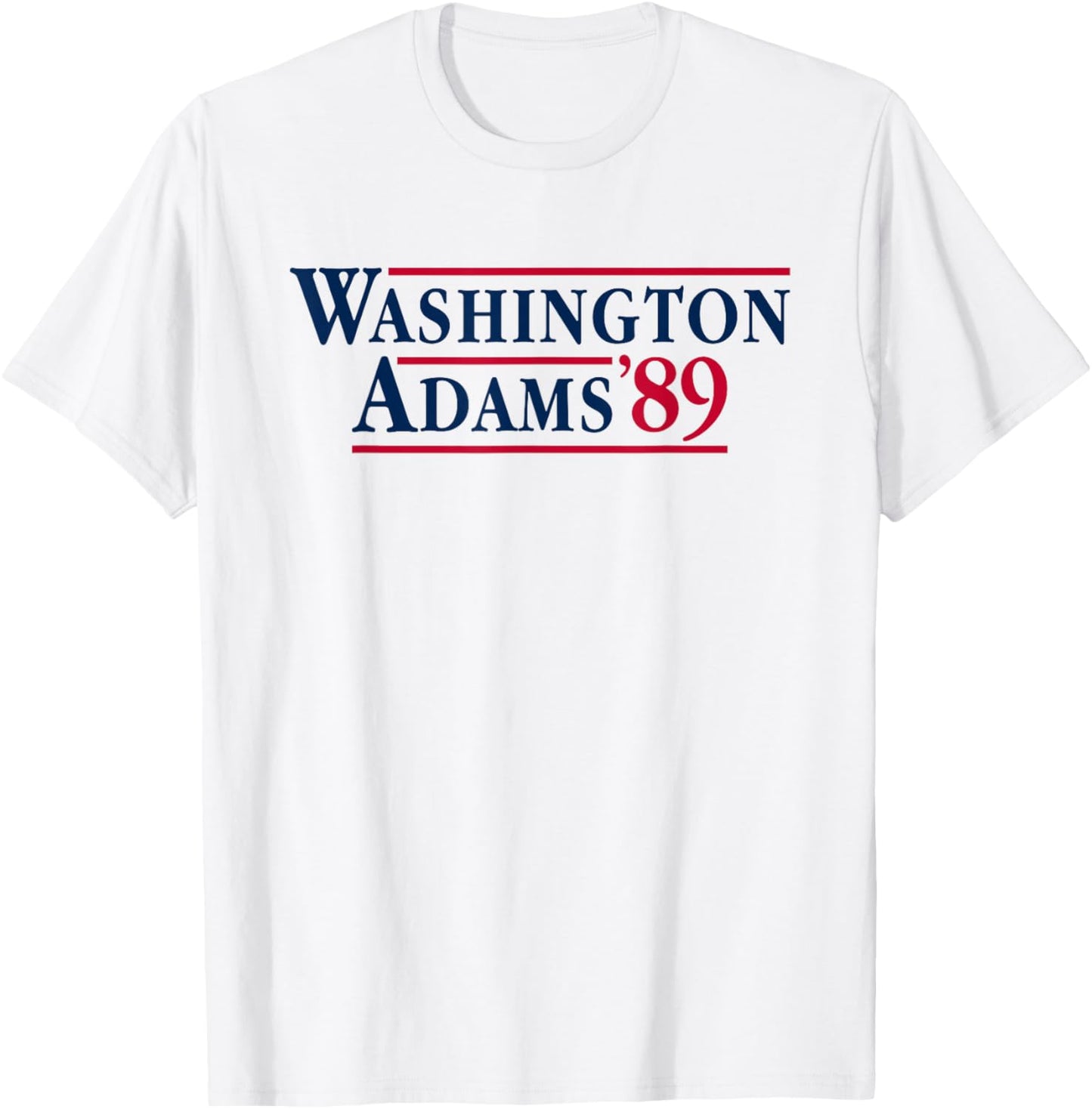 Washington Adams 1789 American Presidents Day US History T-Shirt - T-Shirt | White