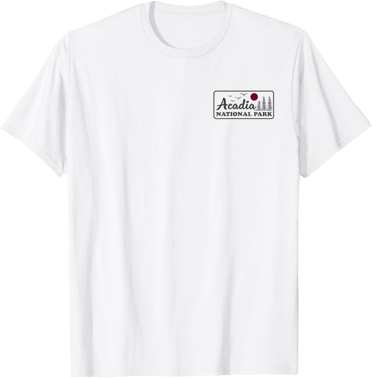Acadia National Park Maine Front and Back T-Shirt - T-Shirt | White