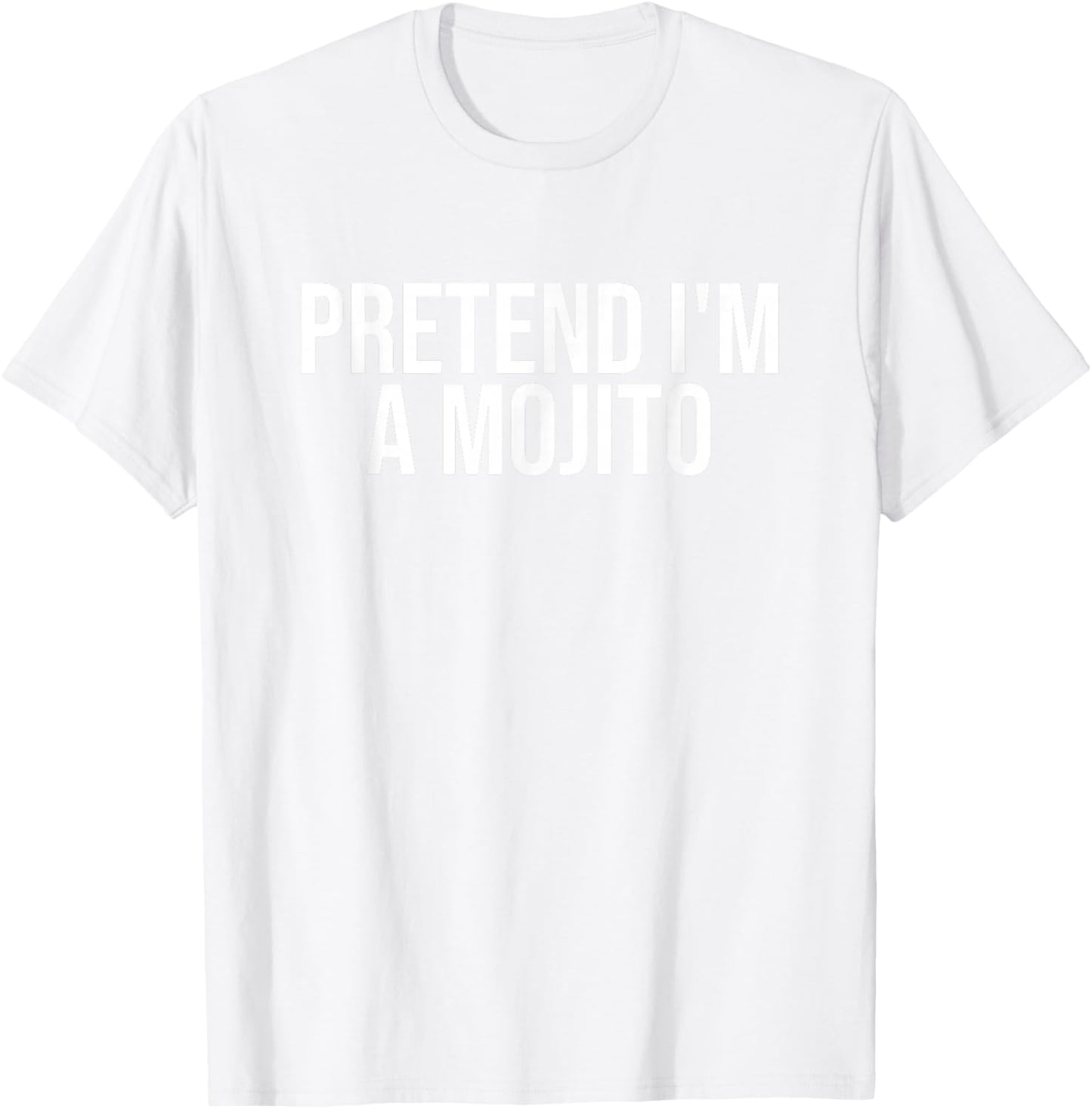 Pretend I'm a Mojito Funny Cocktail Halloween Costume T-Shirt - T-Shirt | White