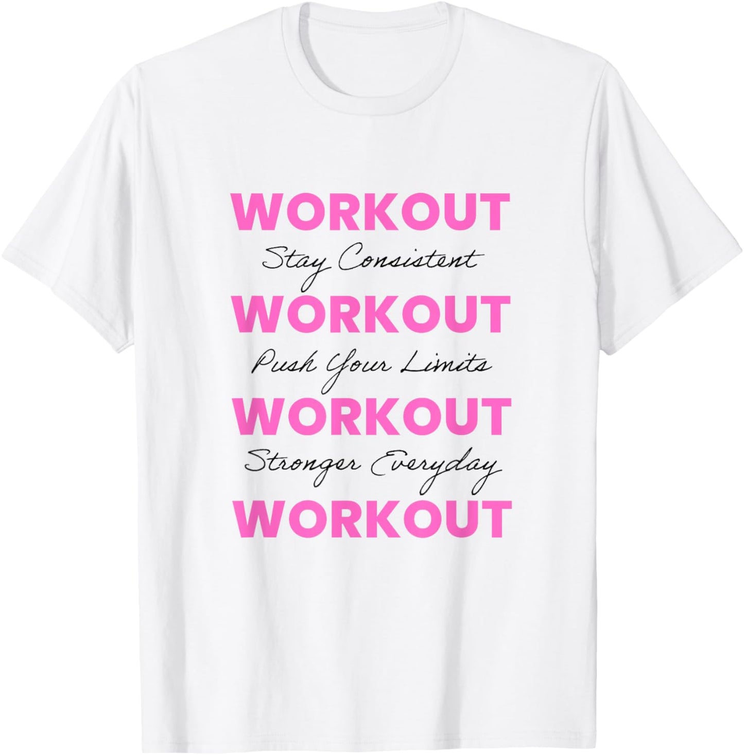 Motivational Workout T-Shirt - T-Shirt | White