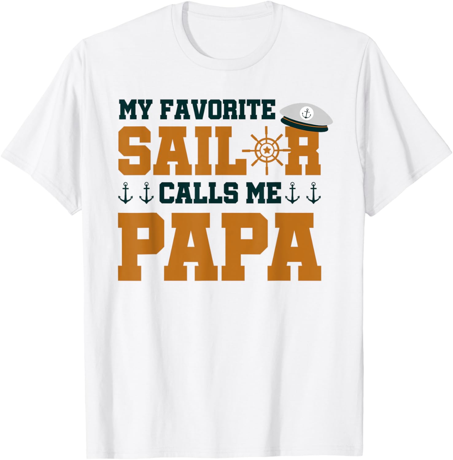 My Favorite Sailor Calls Me Papa - Funny Sailing Grandpa T-Shirt - T-Shirt | White