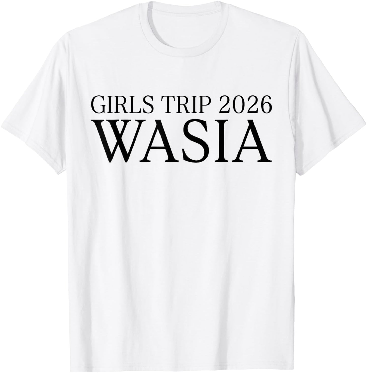 Girls Trip 2025 Wasia Summer Vacation Beach T-Shirt - T-Shirt | White
