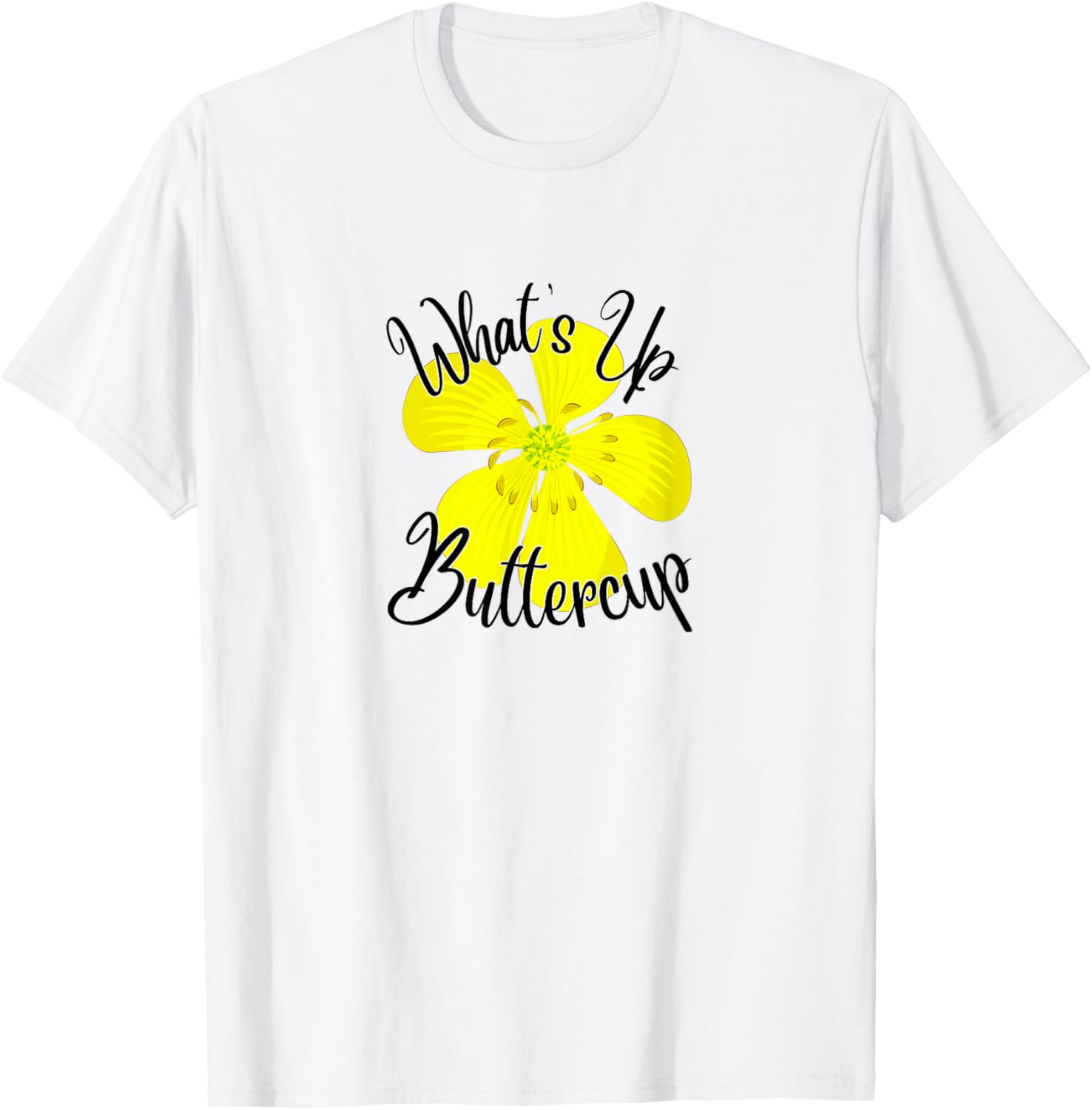 What's Up Buttercup T-Shirt - T-Shirt | White