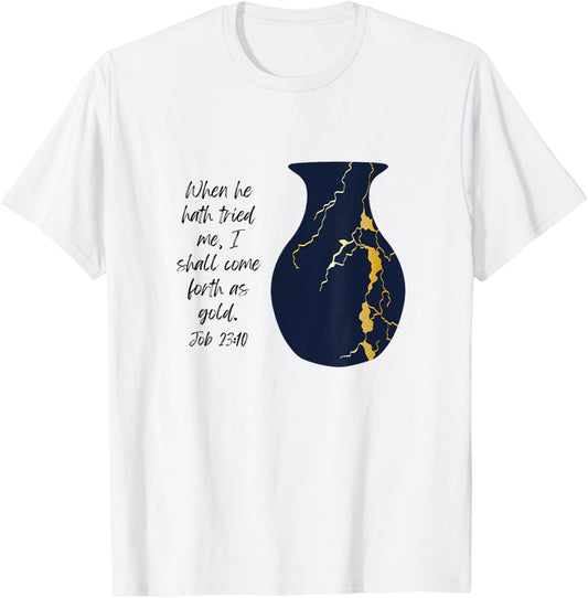 Bible Verse Jesus Christ Kintsugi Vase Gold Job Christian T-Shirt - T-Shirt | White