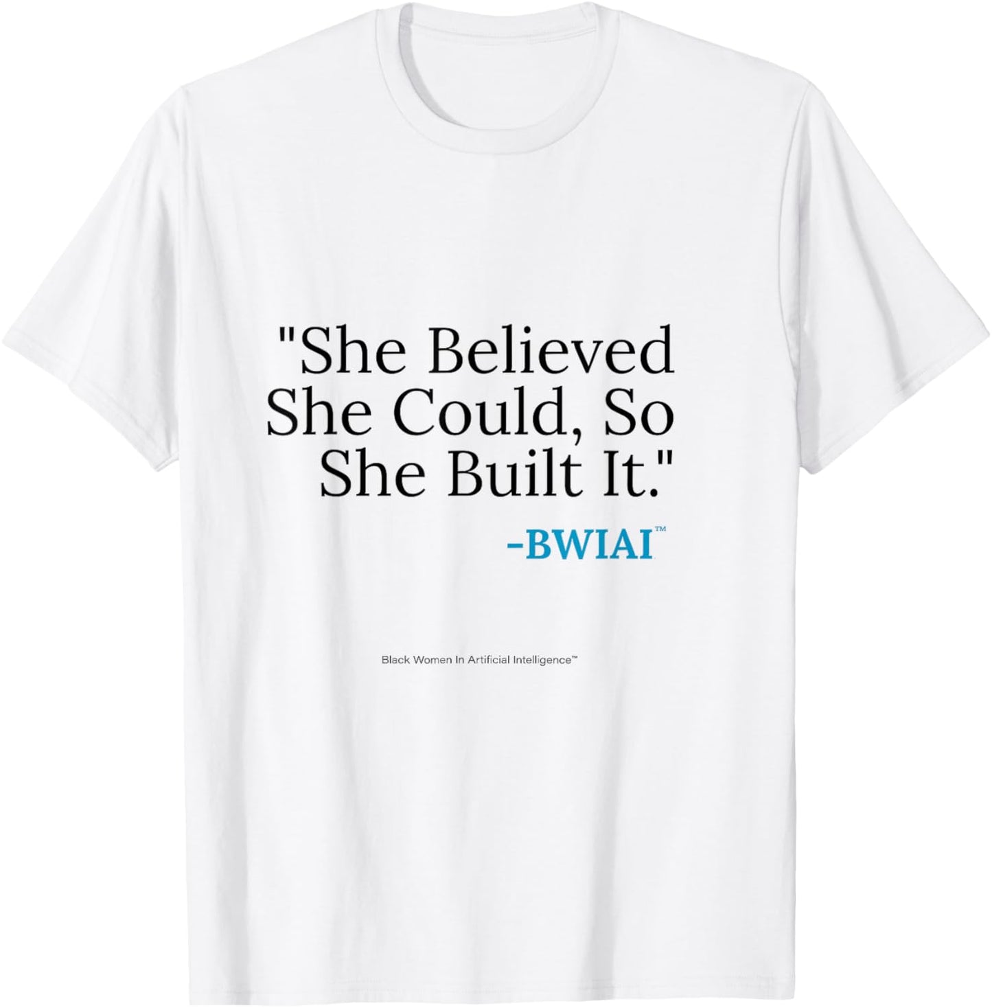 BWIAI - She Believed She Could T-Shirt - T-Shirt | White