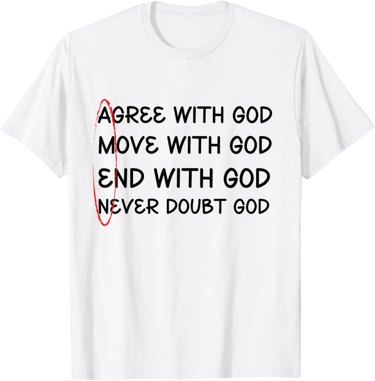 Agree With God, Move With God, End With God, Amen T-Shirt - T-Shirt | White