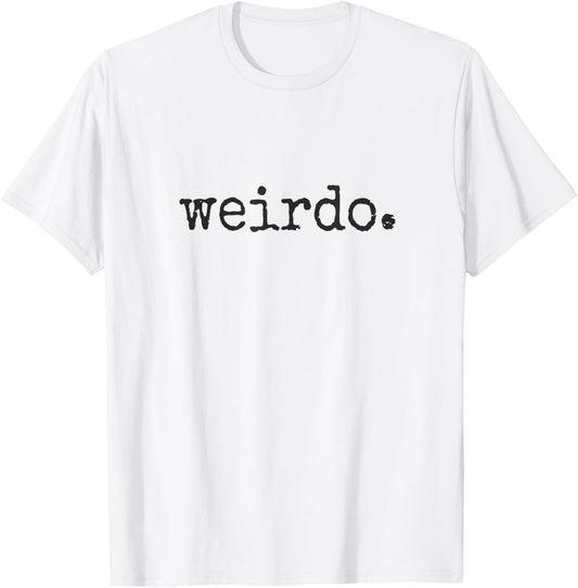 Weirdo. Sei Weird, sei Oblique! Oldschool Statement Fun T-Shirt - T-Shirt | White