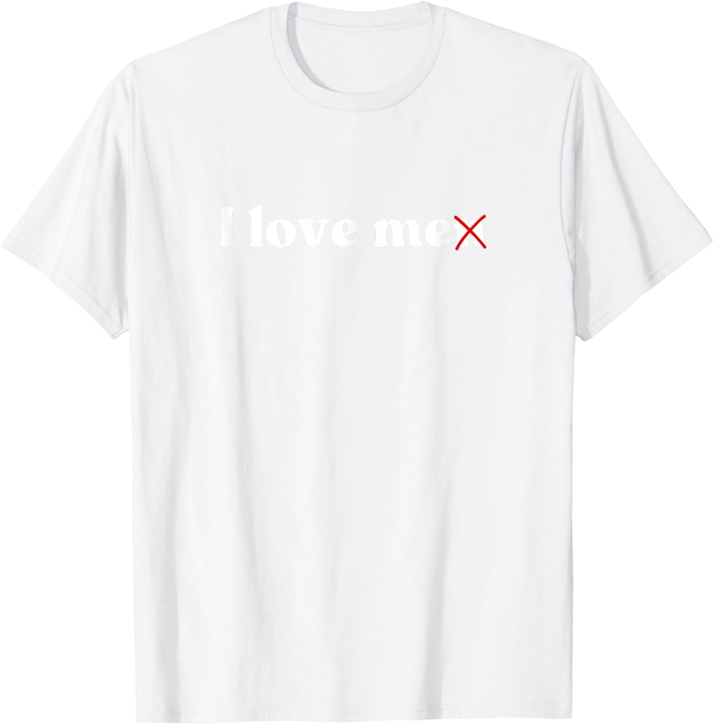 I Love Me · I Love Men Me Y2k Aesthetic T-Shirt - T-Shirt | White