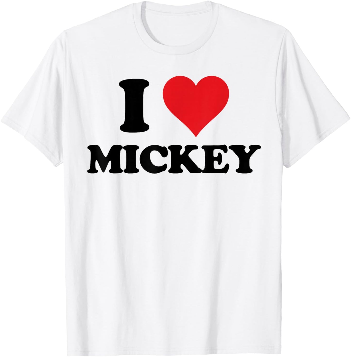 I Heart Mickey First Name I Love Custom Stuff T-Shirt - T-Shirt | White