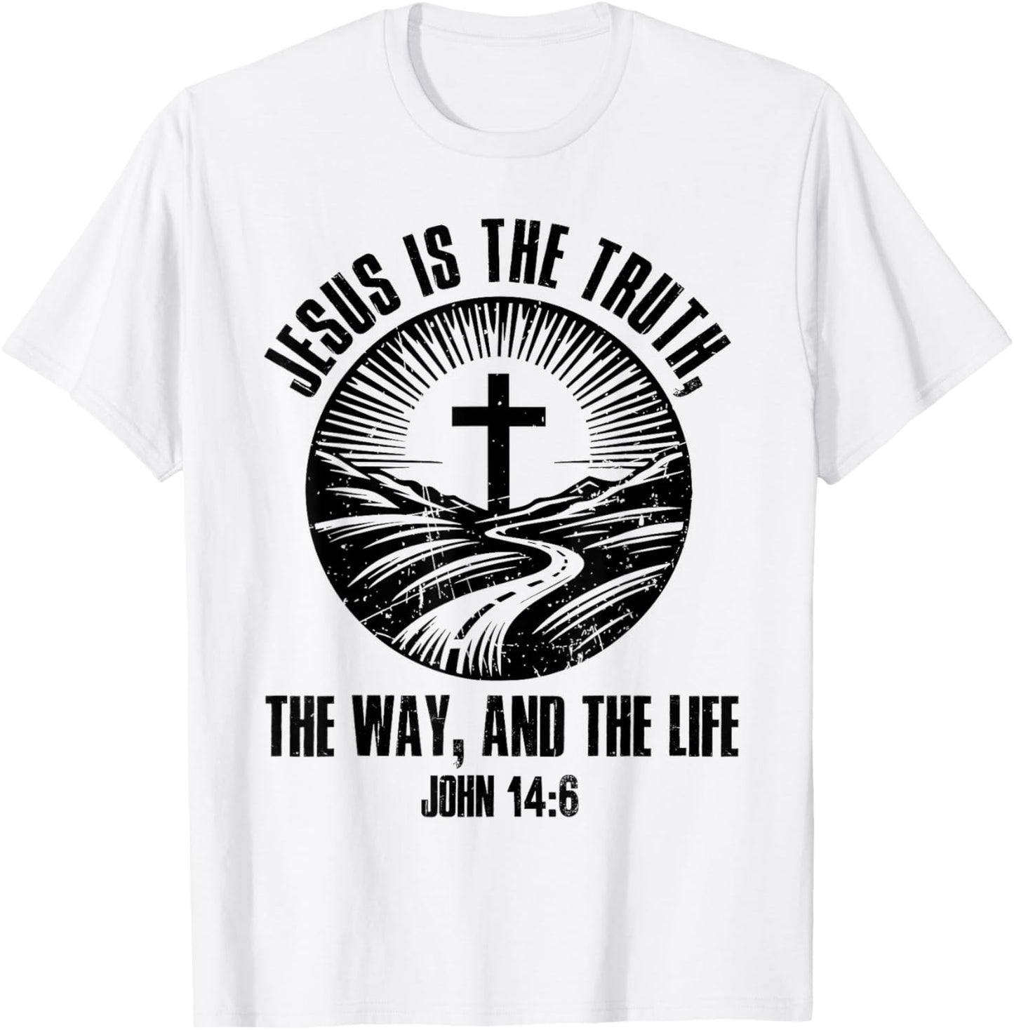 Jesus The Way Truth Life John 14:6 Christian Bible Verse T-Shirt - T-Shirt | White