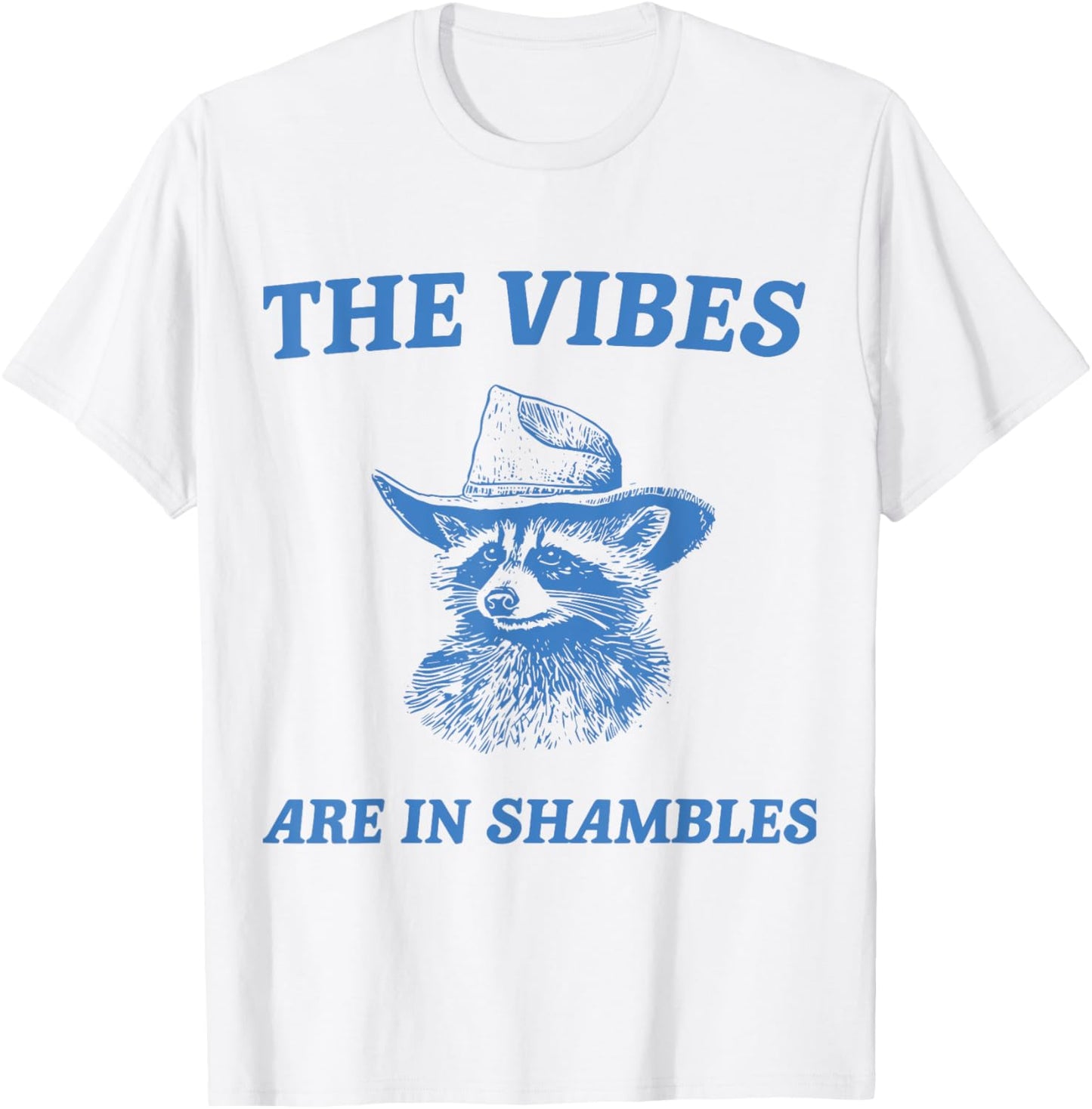 The Vibes Are In Shambles T-Shirt - T-Shirt | White
