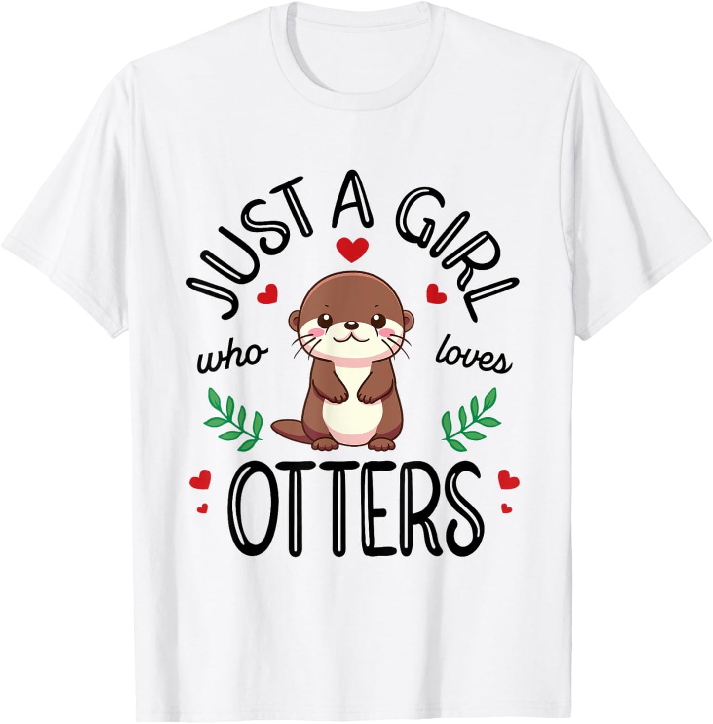 Just A Girl Who Loves Otters Cute Otter Lover T-Shirt - T-Shirt | White