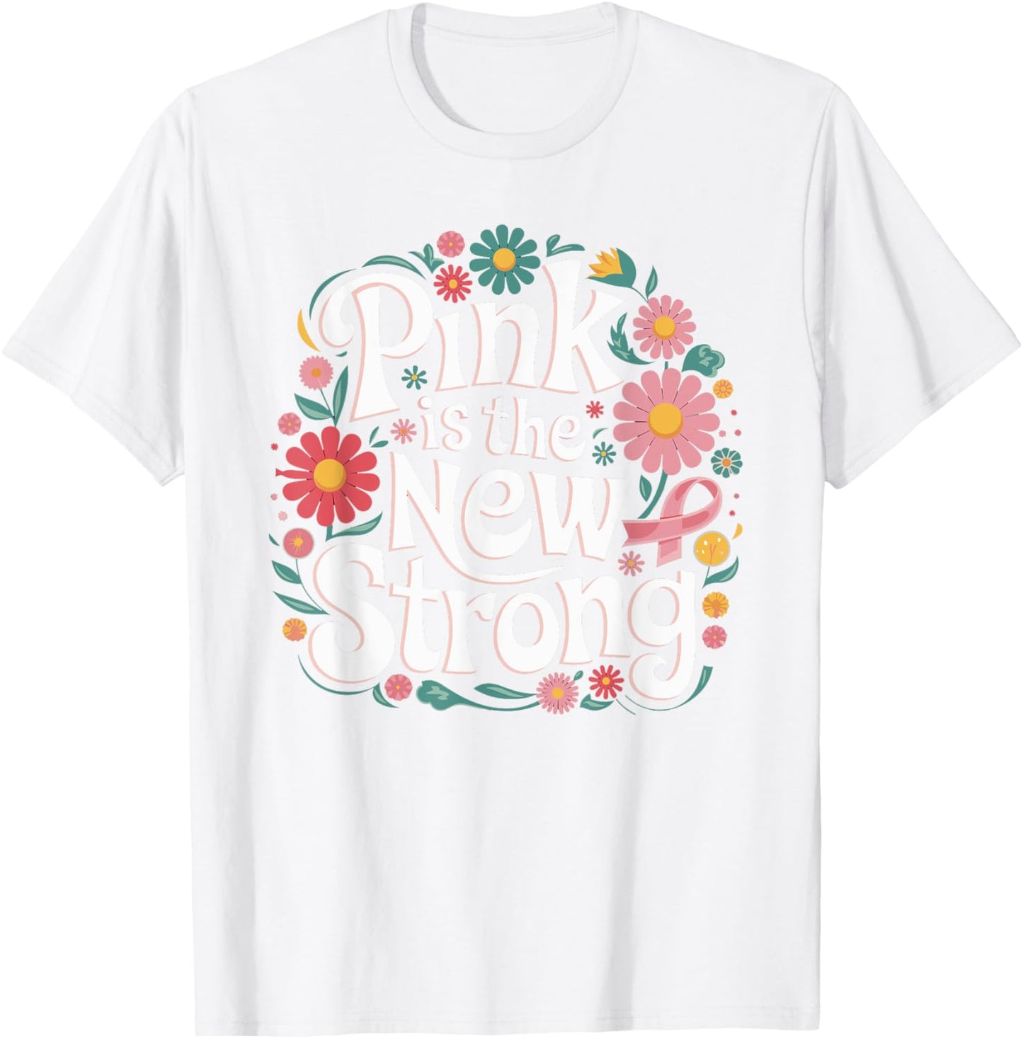 Pink Is The New Strong Breast Cancer Awareness Pink October T-Shirt - T-Shirt | White