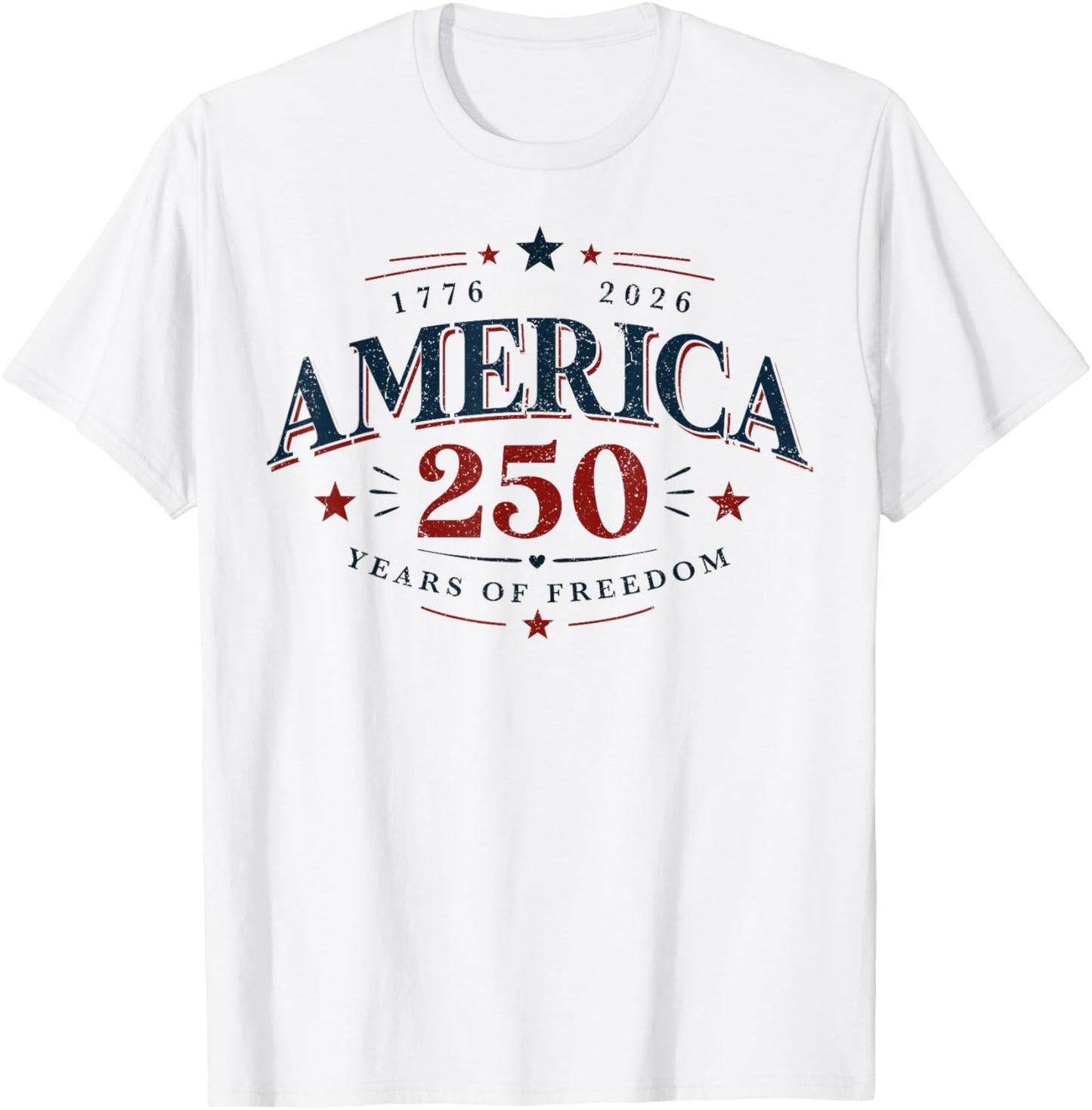 250 Years American 250th Anniversary USA Patriotic 4th July T-Shirt - T-Shirt | White