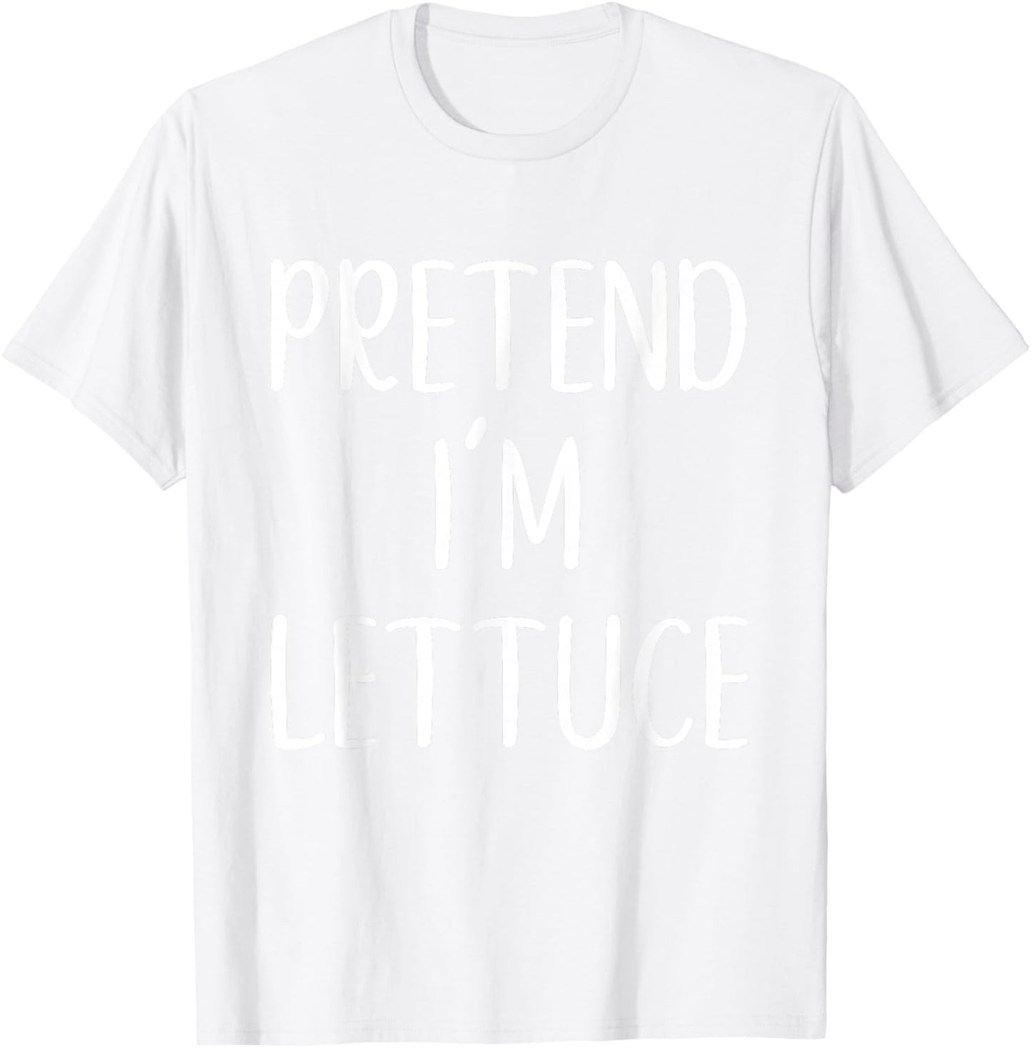 Pretend I'm Lettuce Costume Halloween Funny Easy Adult Kid T-Shirt - T-Shirt | White