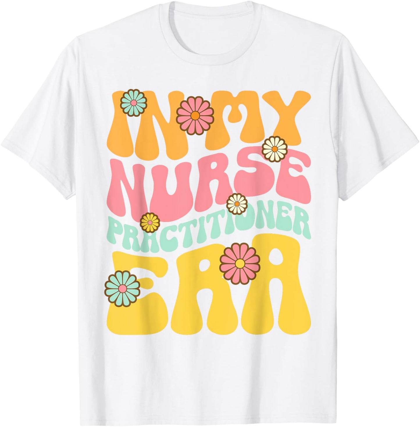 In My Nurse Practitioner Era Retro NP Nursing T-Shirt - T-Shirt | White