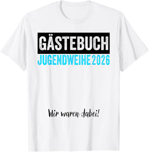 Jugendweihe 2026 Gästebuch Wir Waren Dabei T-Shirt - T-Shirt | White