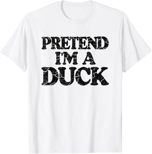 Pretend I'm A Duck Shirt Kids DIY Easy Halloween Costume T-Shirt - T-Shirt | White