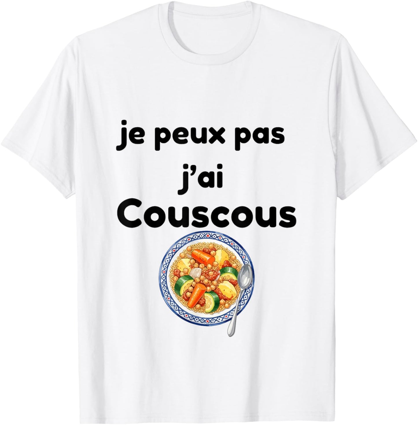 Je Peux Pas J'Ai Couscous Humour Friday Meal T-Shirt - T-Shirt | White